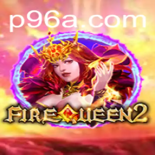 Discover the Thrilling World of FireQueen2: An In-Depth Guide to the 96A Adventure