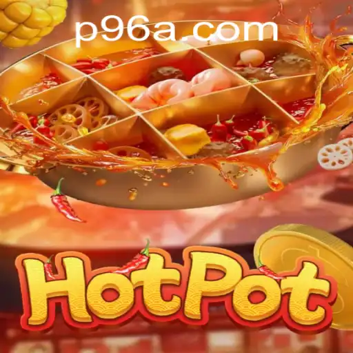 Exploring the World of Hotpot: A Deep Dive into the Game '96A'